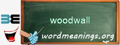 WordMeaning blackboard for woodwall